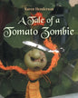 A Tale of a Tomato Zombie - Paperback