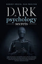 Dark Psychology Secrets: Dark psychology and manipulation, the art of reading people. influence and persuade people, mastering body language te - Paperback