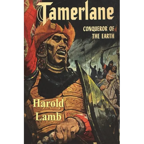 Tamerlane: Conqueror of the Earth - Paperback