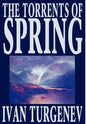 The Torrents of Spring by Ivan Turgenev, Fiction, Literary, Poetry - Hardcover