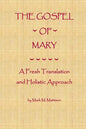 The Gospel of Mary: A Fresh Translation and Holistic Approach - Paperback