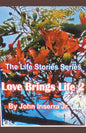 Love Brings Life 2 - Paperback