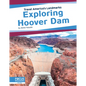 Exploring Hoover Dam - Library Binding