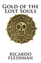 Gold of the Lost Souls - Paperback