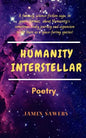 Humanity Interstellar: A sci-fi poetic saga. - Paperback