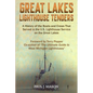 Great Lakes Lighthouse Tenders: A History of the Boats and Crews That Served in the U.S. Lighthouse Service on the Great Lakes - Paperback