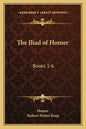 The Iliad of Homer: Books 1-6: With an Introduction and Notes (1883) - Paperback