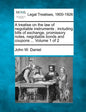 A treatise on the law of negotiable instruments: including bills of exchange, promissory notes, negotiable bonds and coupons ... Volume 1 of 2 - Paperback