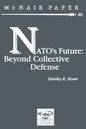 NATO's Future: Beyond Collective Defense - Paperback