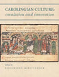 Carolingian Culture: Emulation and Innovation - Paperback