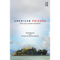 American Prisons: Their Past, Present and Future - Paperback