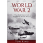 World War 2: The Most Important Events Of World War II - Paperback