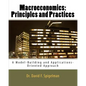 Macroeconomics: Principles and Practices: A Model-Building and Applications-Oriented Approach - Paperback