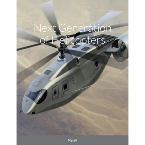 Next Generation of Helicopters - Paperback
