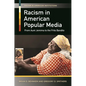Racism in American Popular Media: From Aunt Jemima to the Frito Bandito - Hardcover