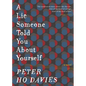 A Lie Someone Told You about Yourself - Hardcover