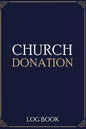 Church Donation Log Book: Adult Finance Log Book (Printed), Donation Tracker, Donation Record, Church Note, Charity Tracker, Finance Planner - Paperback