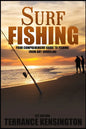 Surf Fishing: Your Comprehensive Guide To Fishing From Any Shoreline - Paperback