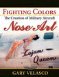 Fighting Colors: The Creation of Military Aircraft Nose Art - Paperback