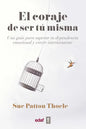 Coraje de Ser Tu Misma, El -V2* - Paperback