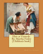 Elsie at Viamede. By; Martha Finley (Children's book) - Paperback