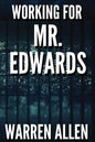 Working for Mr. Edwards - Paperback
