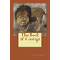 The Book of Courage - Paperback