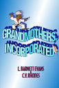 Grandmothers, Incorporated - Paperback
