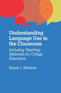 Understanding Language Use in the Classroom: Including Teaching Materials for College Educators - Paperback