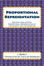 Proportional Representation: New Electoral System: Proportional Representation of the majority and the minorities - Paperback