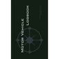 Motor Vehicle Logbook: An Easy-to-Use Logbook for Business and Private Motor Vehicle Use - Log Your Driving Like a Pro! - Hardcover