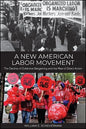 A New American Labor Movement: The Decline of Collective Bargaining and the Rise of Direct Action - Hardcover