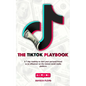 TikTok Playbook: A 7-Day Roadmap to Start Your Personal Brand as an Influencer on the Newest Social Media Platform - Paperback