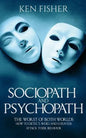 Sociopath and psychopath: The Worst of both worlds - How to detect, avoid, and counter attack their behavior - Paperback