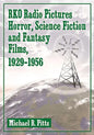 RKO Radio Pictures Horror, Science Fiction and Fantasy Films, 1929-1956 - Paperback