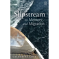 Slipstream: On Memory and Migration - Paperback