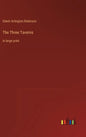 The Three Taverns: in large print - Hardcover
