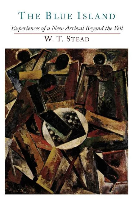 The Blue Island: Experiences of a New Arrival Beyond the Veil - Paperback