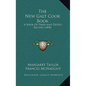 The New Galt Cook Book: A Book Of Tried And Tested Recipes (1898) - Hardcover