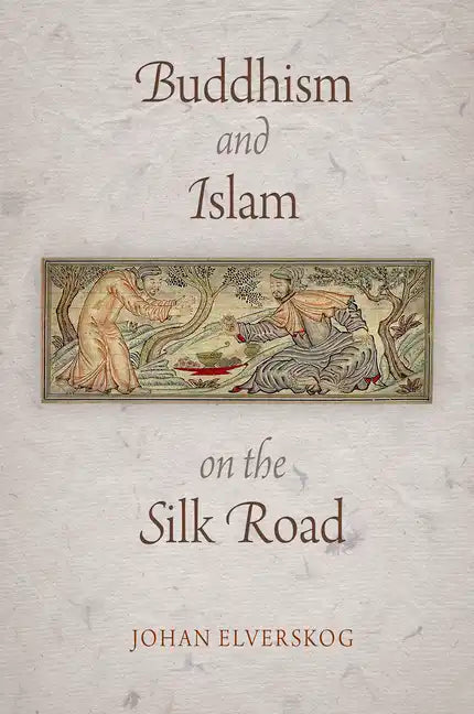 Buddhism and Islam on the Silk Road - Paperback