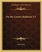 On the Cosmic Relations V2 - Paperback