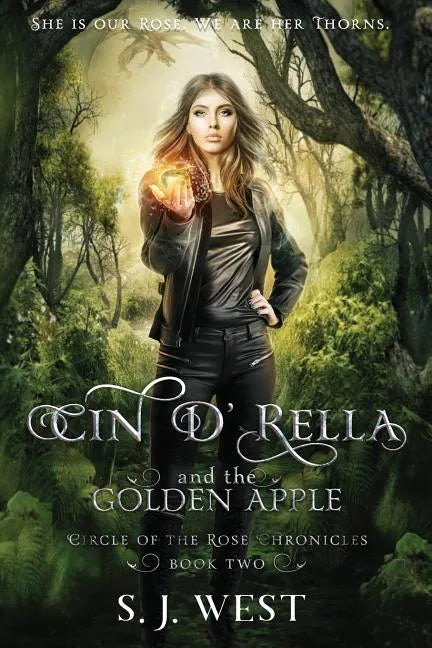 Cin d'Rella and the Golden Apple: Circle of the Rose Chronicles, Book 2 - Paperback