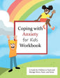 Coping with Anxiety for Kids Workbook: A Guide for Kids to Track and Manage Worry, Panic, and Stress - Paperback