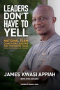 Leaders Don't Have to Yell: National Team Coach on Leading High-Performing Teams - Paperback