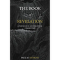 The Book of Revelation: A Theological and Exegetical Commentary - Paperback