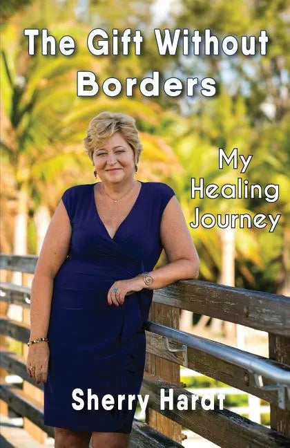 The Gift Without Borders: My Healing Journey - Paperback