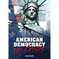 American Democracy in Crisis - Hardcover