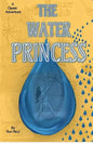 The Water Princess: A Classic Adventure - Paperback