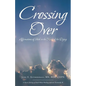 Crossing Over: Affirmations of Faith in the Midst of the Dying - Paperback