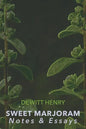Sweet Marjoram: Notes & Essays - Paperback